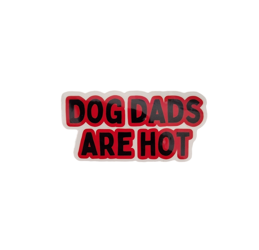 Dog Dads Are Hot Sticker